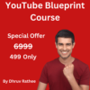 Dhruv Rathee YouTube Blueprint Course